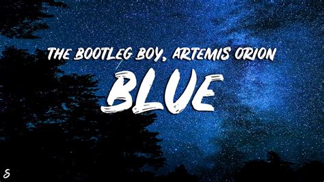 The Bootleg Boy And Artemis Orion Blue Youtube