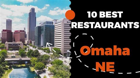 10 Best Restaurants In Omaha Nebraska 2022 Top Places The Locals