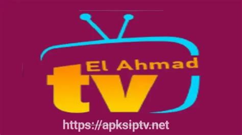 تحميل Elahmad Tv Apk لمشاهدة القنوات آخر إصدار للاندرويد أبك Iptv