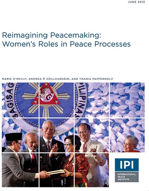 reimagining peacemaking women s roles in peace processes international peace institute