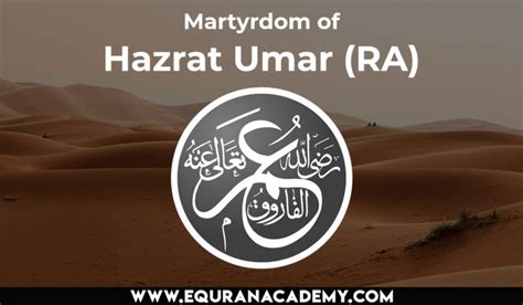 How Hazrat Umar RA Was Martyred EQuranacademy