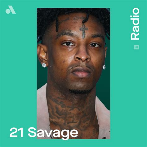 21 Savage Radio Listen Up If You Love 21 Savage Listen Live Audacy