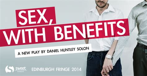 Edinburgh Festival Fringe Sex With Benefits The Edinburgh Reporter