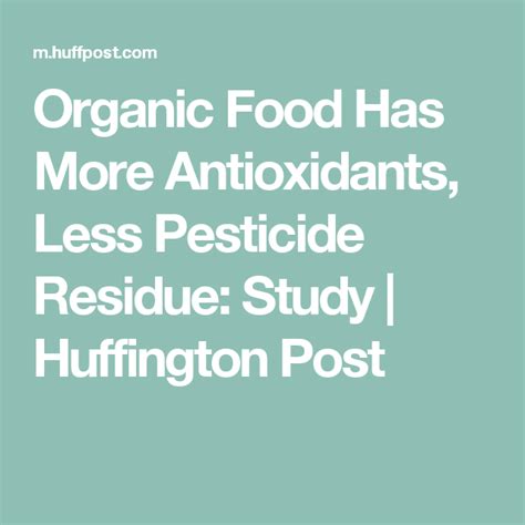 Organic Food Has More Antioxidants Less Pesticide Residue Study