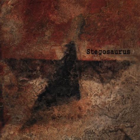 Stegosaurus Stegasaurus Aka Jesse Rhodes Digital Music