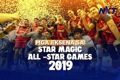 Mga Eksena Sa Star Magic All Star Games 2019 Abs Cbn News