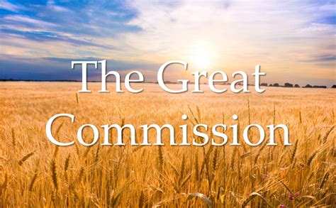 The Great Commission - What Scripture Says About... - Psalm11918.org