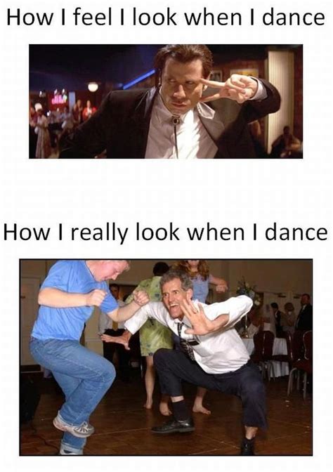 How I Think I Look When I Dance Vs How I Actually Look