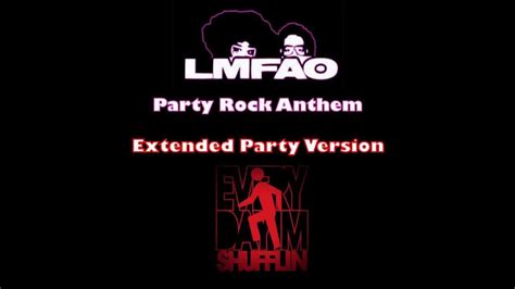 Lmfao Party Rock Anthem Extended Party Mix Versionwmv Youtube