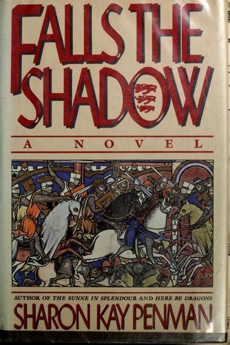 Falls The Shadow By Sharon Kay Penman Open Library