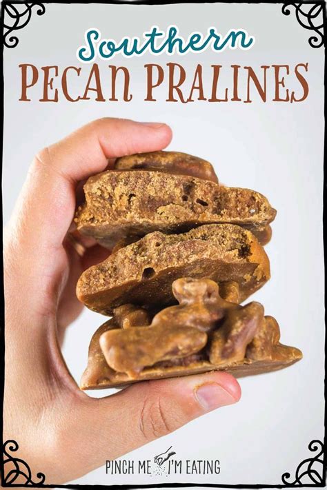 Southern Pecan Pralines Traditional Praline Recipe Recipe Pecan