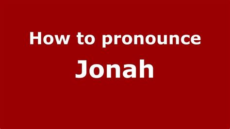 How To Pronounce Jonah Youtube