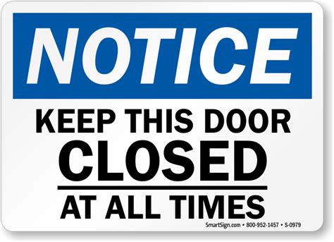 Notice Keep This Door Closed At All Times Sign Sku S 0979