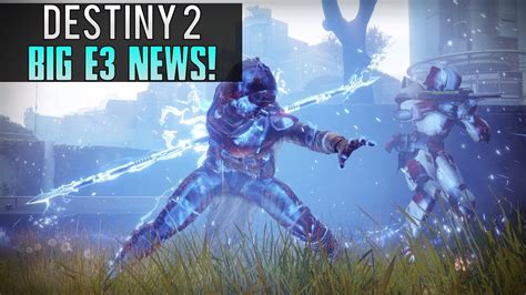 Destiny 2 News E3 Destiny 2 Updates Arcstrider Reveal At E3 And