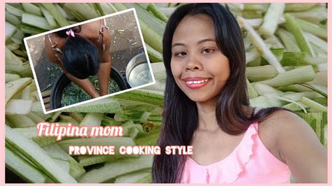 My Filipina Mom Province Cooking Style Youtube