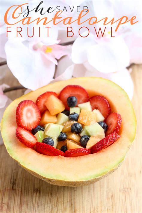 Cantaloupe Fruit Bowl Recipe Shesaved®