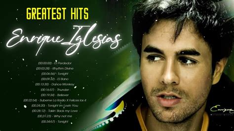 Enrique Iglesias Greatest Hits Full Album Las Mejores Canciones De