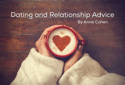 Arcwrites By Anne Cohen Dating And Relationship Advice