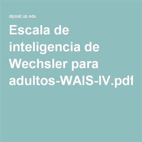 Escala De Inteligencia De Wechsler Para Adultos Wais Iv Pdf