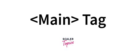 Main Tag In Html Scaler Topics
