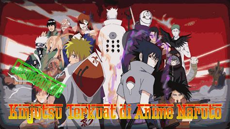 10 Jutsu Terlarang Kinjutsu Terkuat Di Naruto Gambar Naruto