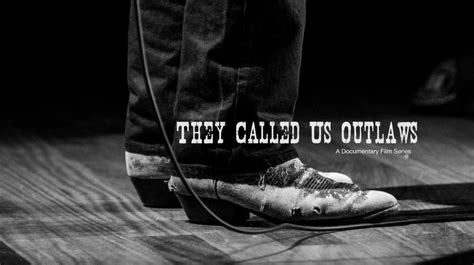 Watch Now Trailer For “they Called Us Outlaws” Documentary Country Music News Blog
