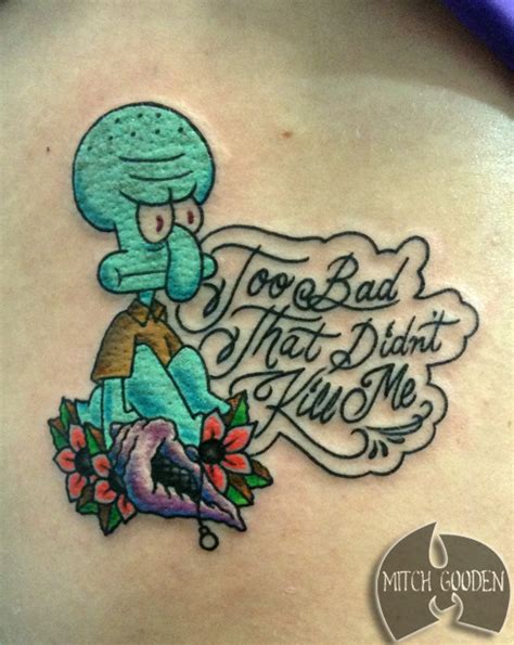 Squidward Tattoo Too Bad That Didnt Kill Me Spongebob