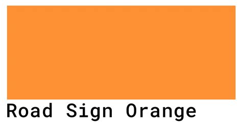 Road Sign Orange Color Codes The Hex Rgb And Cmyk Values That You Need