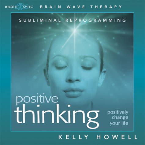 Positive Thinking Kelly Howell Brain Sync