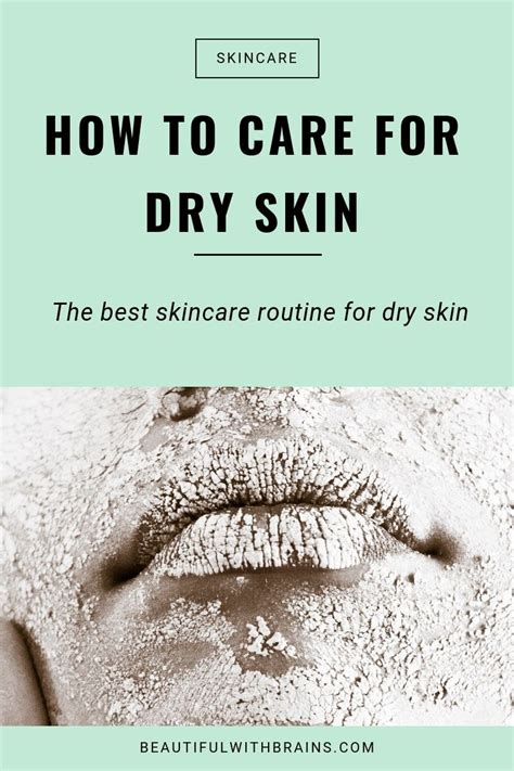 Dry Skin The Best Skincare Routine Tips To Care For It Dry Skin