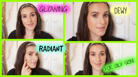 Glowing Dewy Radiant Skin For Oily Skin Foundation Routine Youtube