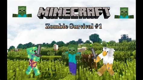 Minecraft Zombie Survival Episode 1 There Are Zombies Everywhere