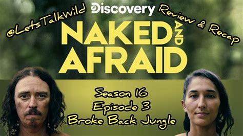 Naked And Afraid Season 16 Episode 3 Broke Back Jungle Frank And Sara In The Tobago Jungle