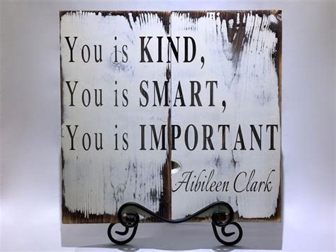 Thank you for all the help you have given me with my job search. You is Kind, You Is Smart, You Is Important Large Distressed Wood Sign With Saying / Quote From ...