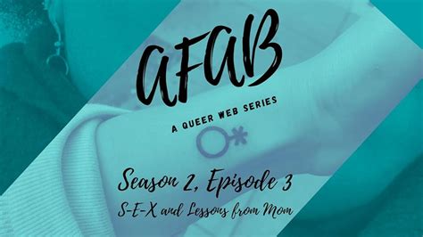 assigned female at birth a web series about some bodies s e x and lessons from mom tv