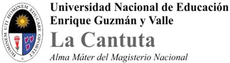 Universidad Nacional De Educación Enrique Guzmán Y Valle La Cantuta
