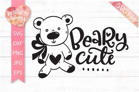 Beary Cute Svg Teddy Bear Svg For Baby Toddler Kids 1118708 Cut