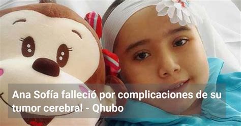 Ana Sofía Falleció Por Complicaciones De Su Tumor Cerebral Qhubo
