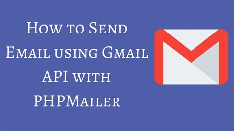 How To Send Email Using Gmail Api With Phpmailer Youtube