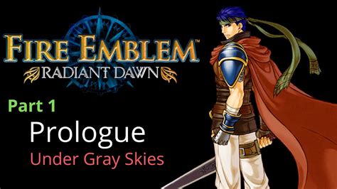 Fire Emblem Radiant Dawn Part 1 Prologue Under Gray Skies Hard