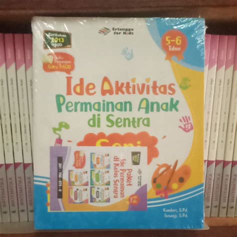 Jual Paket Ide Aktivitas Permainan Di Kelas Sentra Usia 5 6 Tahun