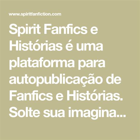 Spirit Fanfics E Histórias é Uma Plataforma Para Autopublicação De Fanfics E Histórias Solte