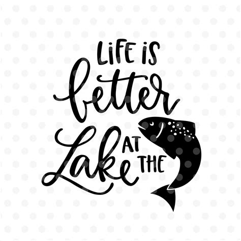 Life Is Better At The Lake Svg Eps Png Dxf