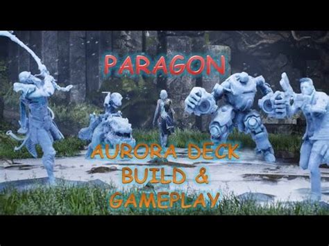 Deck build 1 was updated with cards of the new dawn update. Paragon - Aurora Deck Build & Gameplay - YouTube
