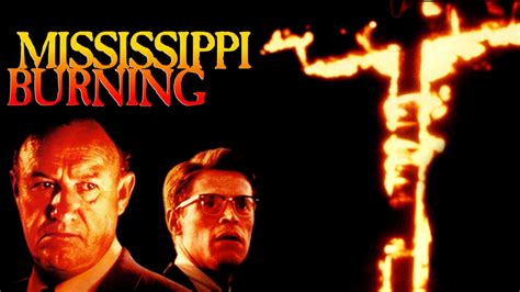 Mississippi Burning 1988 Az Movies