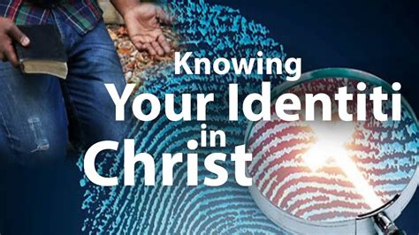 knowing your identity in christ youtube