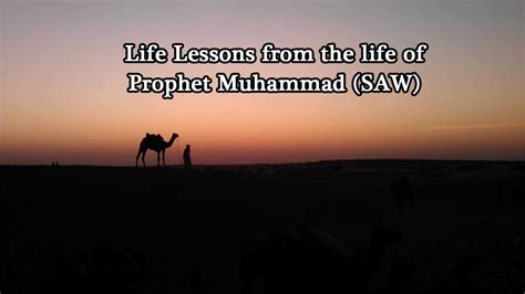 Life Lessons We Can Learn From Prophet Muhammad SAW Islamic Articles