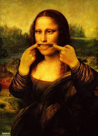The Silly Mona Lisa Mona Lisa Also Known As La Joconde Is A Half Length Portrait Of A