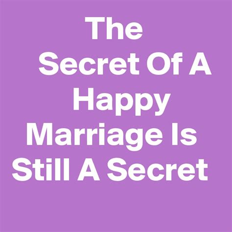 The Secret Of A Happy Marriage Is Still A Secret Post By Nerdword On