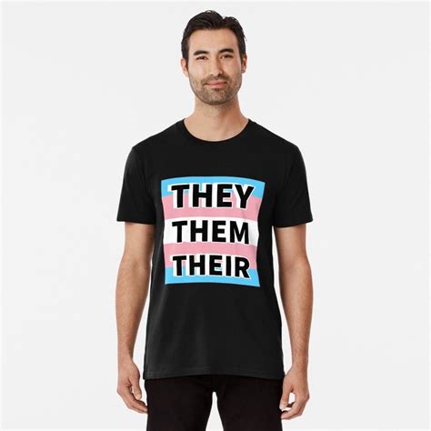 They Them Their Trans Flag Pronouns T Shirt By Ideasforartists